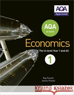 AQA A-level Economics Book 1 James Powell 9781471829789 Hodder Education - książka