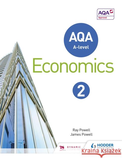 AQA A-level Economics Book 2 James Powell 9781471829840 Hodder Education - książka