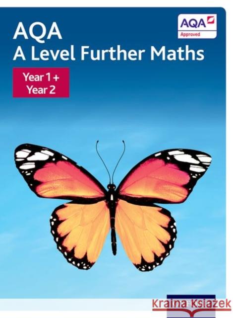 AQA A Level Further Maths: Year 1 + Year 2 Student Book David Baker   9780198412915 Oxford University Press - książka