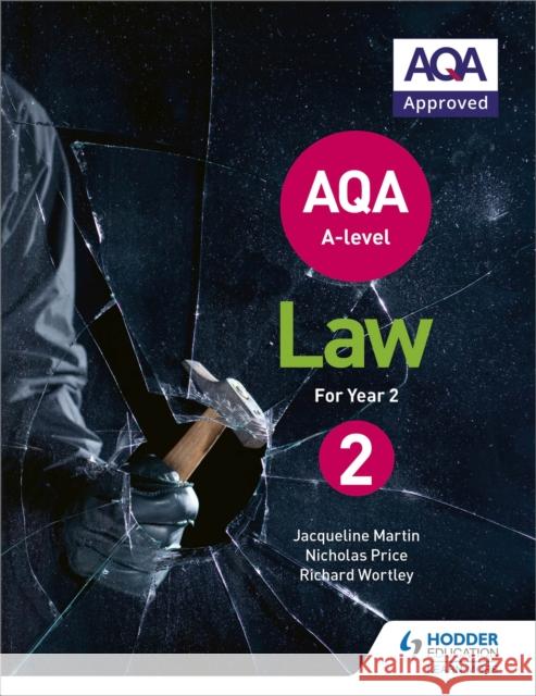 AQA A-level Law for Year 2 Jacqueline Martin Richard Wortley Nicholas Price 9781510401747 Hodder Education - książka