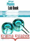AQA A level Physics Lab Book: AQA A level Physics Lab Book  9781292245300 Pearson Education Limited