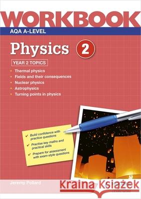 AQA A-level Physics Workbook 2 Jeremy Pollard 9781510483224 Hodder Education - książka