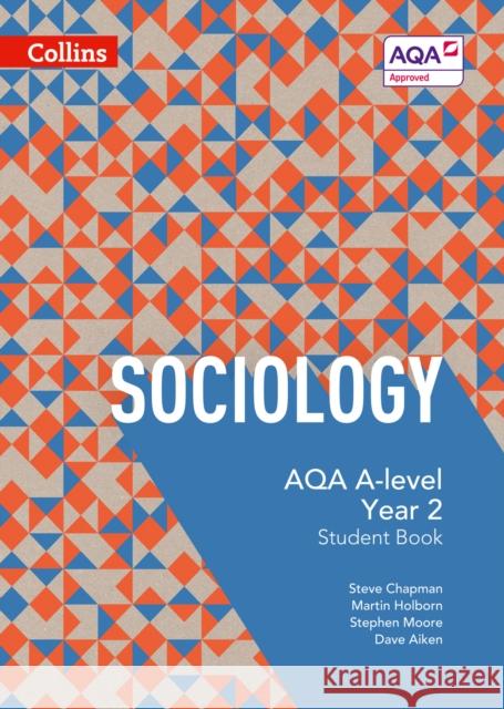AQA A Level Sociology Student Book 2 Dave Aiken Steve Chapman Martin Holborn 9780007597499 HarperCollins Publishers - książka