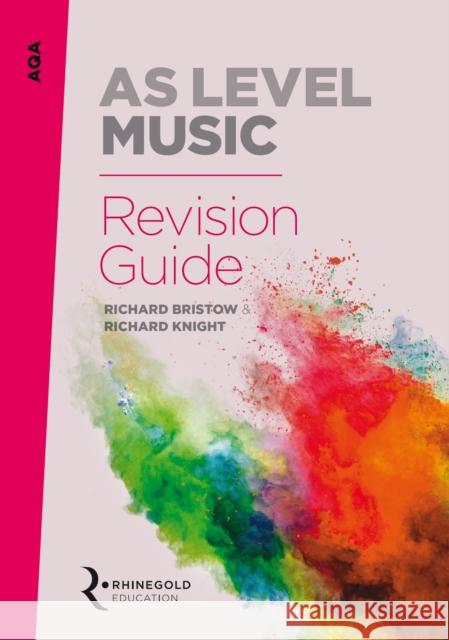 AQA AS Level Music Revision Guide Richard Bristow Richard Knight  9781785581571 Rhinegold Education - książka