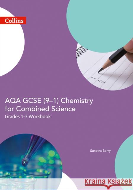 AQA GCSE 9-1 Chemistry for Combined Science Foundation Support Workbook Sunetra Berry 9780008189556 HarperCollins Publishers - książka