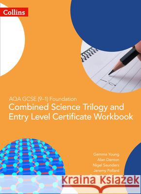 AQA GCSE 9-1 Foundation: Combined Science Trilogy and Entry Level Certificate Workbook Catherine Wilson 9780008335021 HarperCollins Publishers - książka