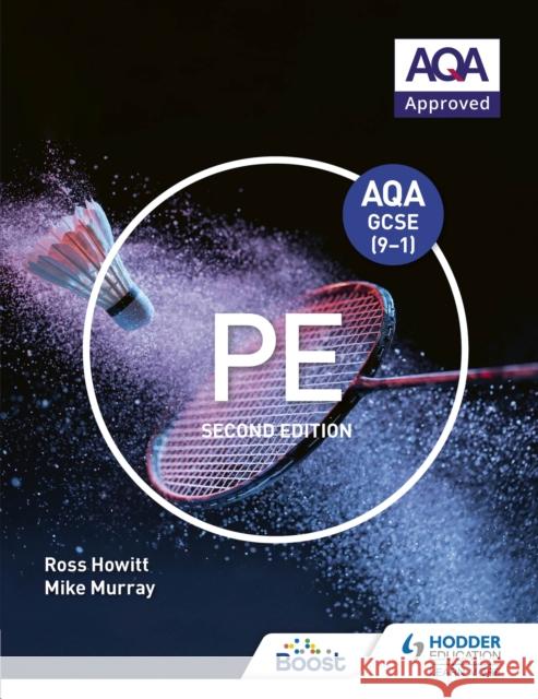 AQA GCSE (9-1) PE Second Edition Ross Howitt Mike Murray  9781398326521 Hodder Education - książka