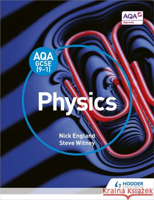 AQA GCSE (9-1) Physics Student Book Steve Witney 9781471851377 Hodder Education - książka