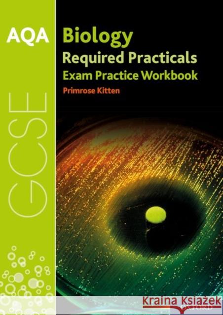 AQA GCSE Biology Required Practicals Exam Practice Workbook Primrose Kitten   9780198444930 Oxford University Press - książka