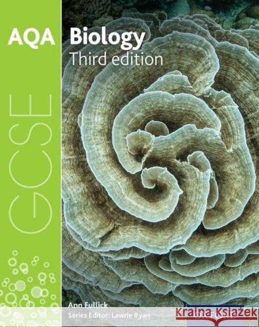 AQA GCSE Biology Student Book Lawrie Ryan Ann Fullick  9780198359371 Oxford University Press - książka