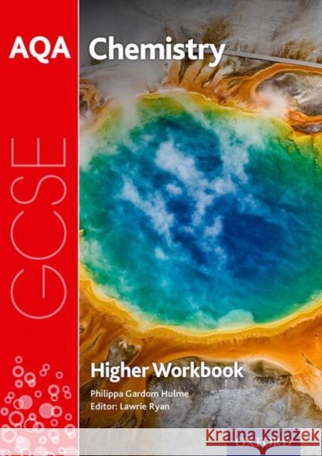AQA GCSE Chemistry Workbook: Higher Gardom-Hulme, Philippa 9780198421689 Oxford University Press - książka