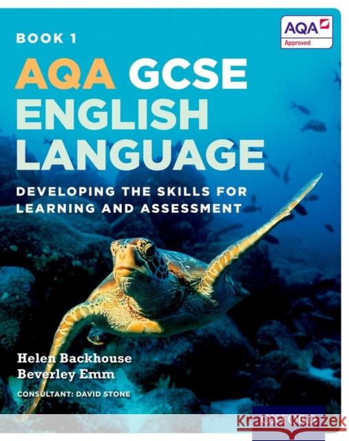 AQA GCSE English Language: Student Book 1: Developing the skills for learning and assessment David Stone 9780198340744 Oxford University Press - książka