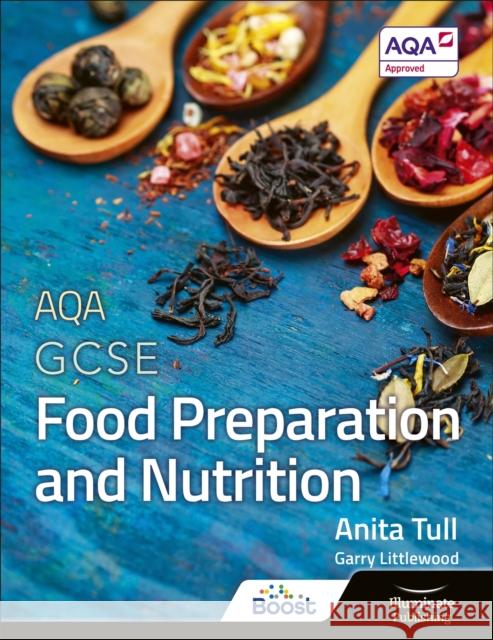 AQA GCSE Food Preparation and Nutrition: Student Book Anita Tull 9781908682789 Illuminate Publishing - książka