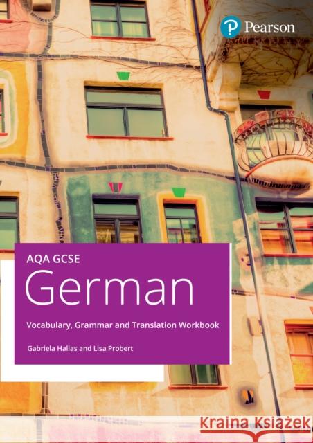 AQA GCSE German Vocabulary, Grammar and Translation Workbook Lisa Probert 9781292757377 Pearson Education Limited - książka