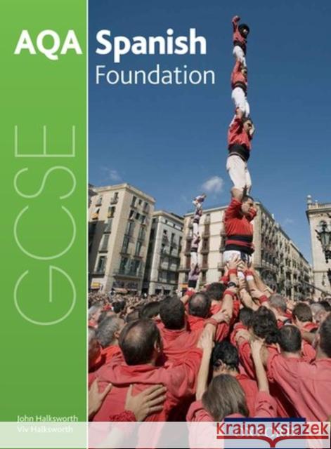 AQA GCSE Spanish for 2016: Foundation Student Book John Halksworth 9780198365860 Oxford University Press - książka
