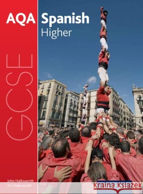 AQA GCSE Spanish for 2016: Higher Student Book John Halksworth 9780198365853 Oxford University Press - książka