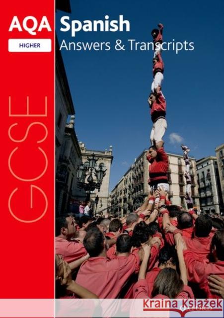 AQA GCSE Spanish: Key Stage Four: AQA GCSE Spanish Higher Answers & Transcripts    9780198445975 Oxford University Press - książka