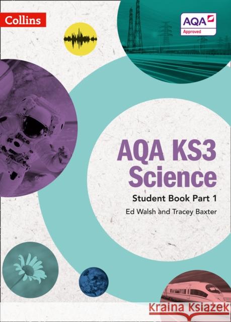 AQA KS3 Science Student Book Part 1 Tracey Baxter 9780008215286 HarperCollins Publishers - książka