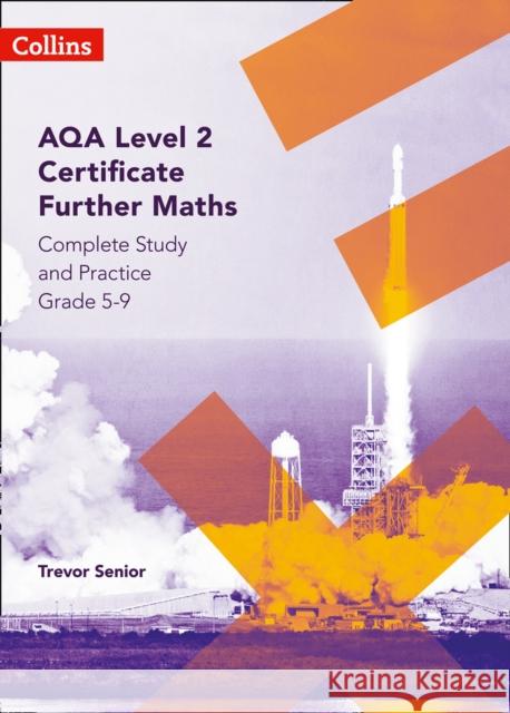 AQA Level 2 Certificate Further Maths Complete Study and Practice (5-9) Trevor Senior 9780008356835 HarperCollins Publishers - książka