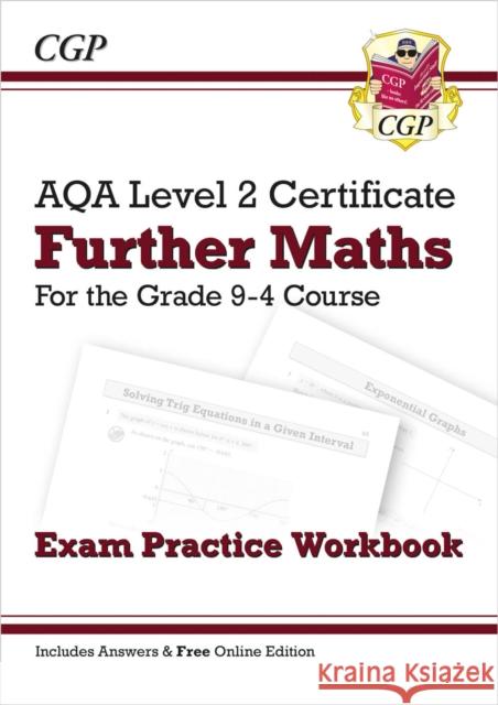 AQA Level 2 Certificate in Further Maths: Exam Practice Workbook (includes Answers) CGP Books 9781789082418 Coordination Group Publications Ltd (CGP) - książka