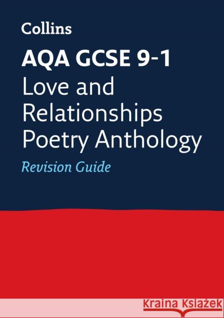 AQA Poetry Anthology Love and Relationships Revision Guide: Ideal for the 2024 and 2025 Exams Collins GCSE 9780008112530 COLLINS EDUCATIONAL CORE LIST - książka