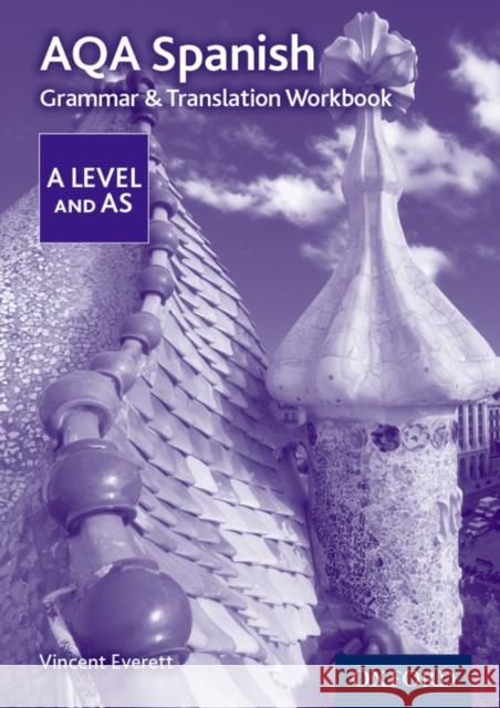 AQA Spanish A Level and AS Grammar & Translation Workbook Vincent (, Norwich, United Kingdom) Everett 9780198415558 Oxford University Press - książka