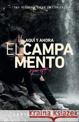 Aquí y ahora: El campamento Martínez, Javier 9781791928544 Independently Published - książka