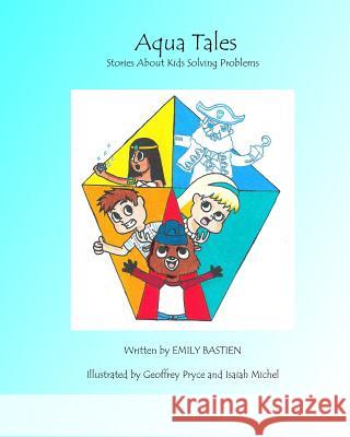 Aqua Tales: (Stories About Kids Solving Problems) Pryce, Geoffrey 9781537540078 Createspace Independent Publishing Platform - książka