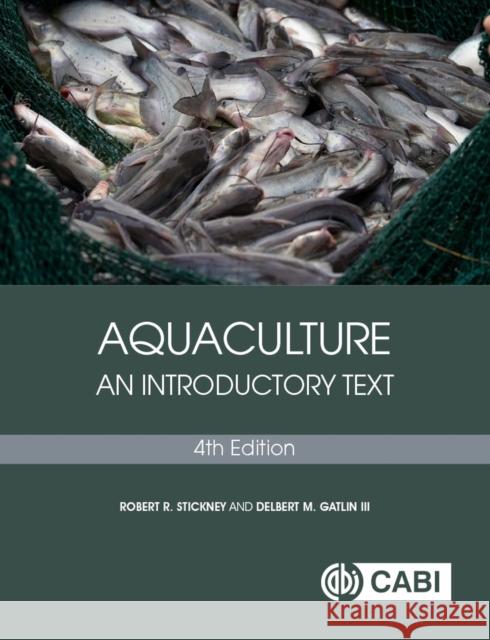 Aquaculture: An Introductory Text Robert R. Stickney Delbert M. Gatli 9781800621114 Cabi - książka