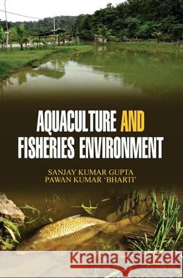 Aquaculture and Fisheries Environment Sanjay Kumar Gupta 9789350564080 Discovery Publishing House Pvt Ltd - książka