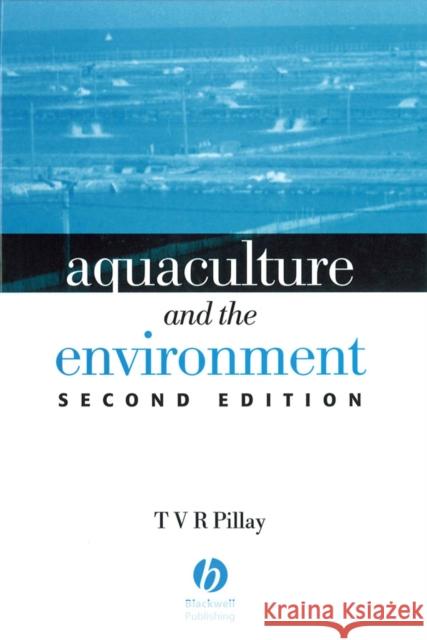 Aquaculture and the Environment T. V. R. Pillay 9781405101677 Blackwell Publishers - książka