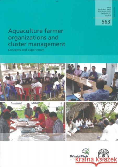 Aquaculture Farmer Organizations and Cluster Management : Concepts and Experiences (FAO Fisheries and Aquaculture Technical Paper) Food and Agriculture Organization Laila Kassam  9789251069004 Food & Agriculture Organization of the United - książka