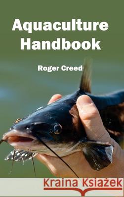 Aquaculture Handbook Roger Creed 9781632390813 Callisto Reference - książka
