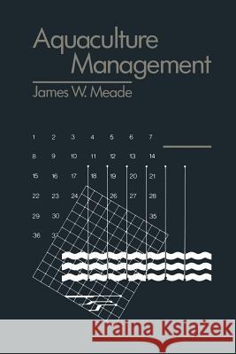 Aquaculture Management James W. Meade 9781461564720 Springer - książka