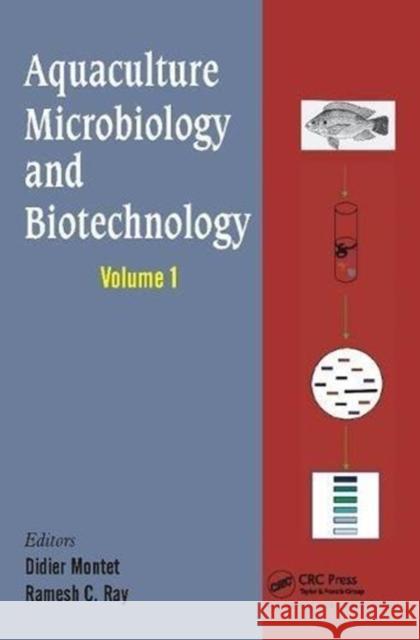 Aquaculture Microbiology and Biotechnology, Vol. 1 Didier Montet R.C. Ray  9781138115224 CRC Press - książka