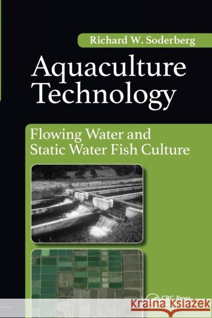 Aquaculture Technology: Flowing Water and Static Water Fish Culture Richard Soderber 9780367573744 CRC Press - książka