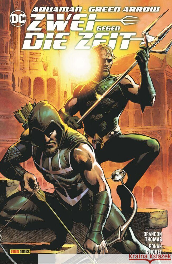 Aquaman/Green Arrow: Zwei gegen die Zeit Thomas, Brandon, Cliquet, Ronan 9783741630132 Panini Manga und Comic - książka