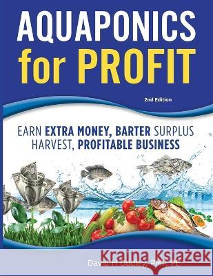Aquaponics for Profit David H Dudley 9781684890453 Primedia Elaunch LLC - książka