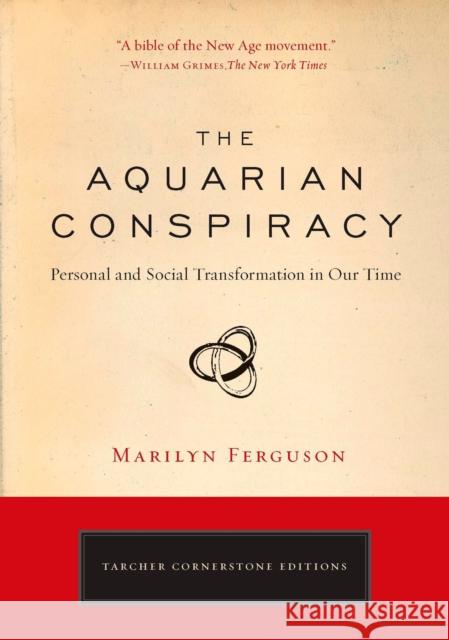 Aquarian Conspiracy: Personal and Social Transformation in Our Time Marilyn (Marilyn Ferguson) Ferguson 9781585427420 Jeremy P. Tarcher - książka