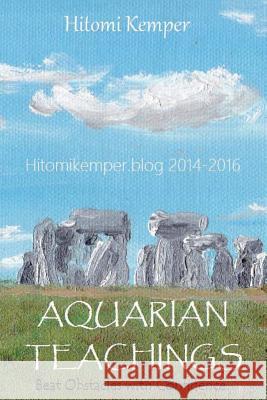 Aquarian Teachings: Beat Obstacles with Confidence Hitomi Kemper Lynn Ann Kemper Hitomi Kemper 9781541165922 Createspace Independent Publishing Platform - książka