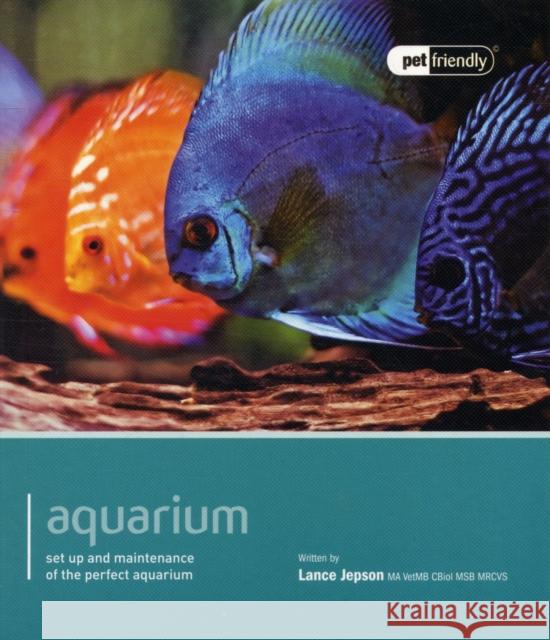 Aquarium- Pet Friendly Jepson, Lance 9781907337185 Magnet & Steel Publishing Ltd - książka