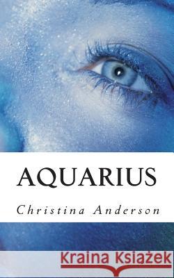 Aquarius Christina Anderson 9781490558301 Createspace - książka