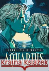 Aquarius Karolina Niwczyk 9788328914803 BeYA - książka