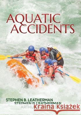 Aquatic Accidents Stephen B. Leatherman Stephen P. Leatherman Arthur H. Mittelstaedt 9781614938620 Peppertree Press - książka