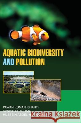 Aquatic Biodiversity and Pollution Pawan Kumar 9789350563595 Discovery Publishing House Pvt Ltd - książka