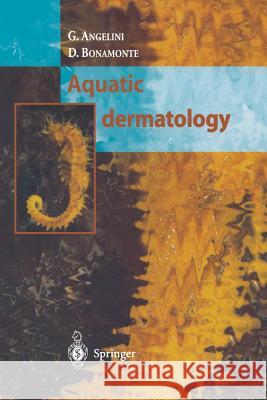 Aquatic Dermatology G. Angelini D. Bonamonte 9788847021617 Springer - książka