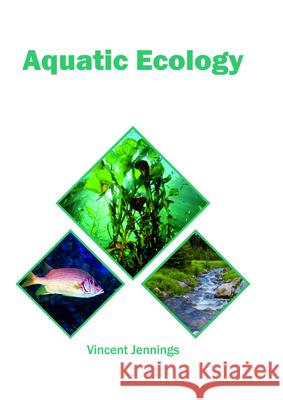 Aquatic Ecology Vincent Jennings 9781682866153 Syrawood Publishing House - książka