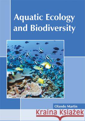 Aquatic Ecology and Biodiversity Olando Martin 9781632398215 Callisto Reference - książka