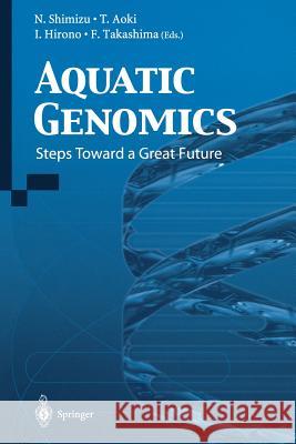 Aquatic Genomics: Steps Toward a Great Future Shimizu, N. 9784431659402 Springer - książka