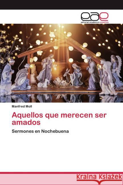 Aquellos que merecen ser amados : Sermones en Nochebuena Moll, Manfred 9786200370570 Editorial Académica Española - książka